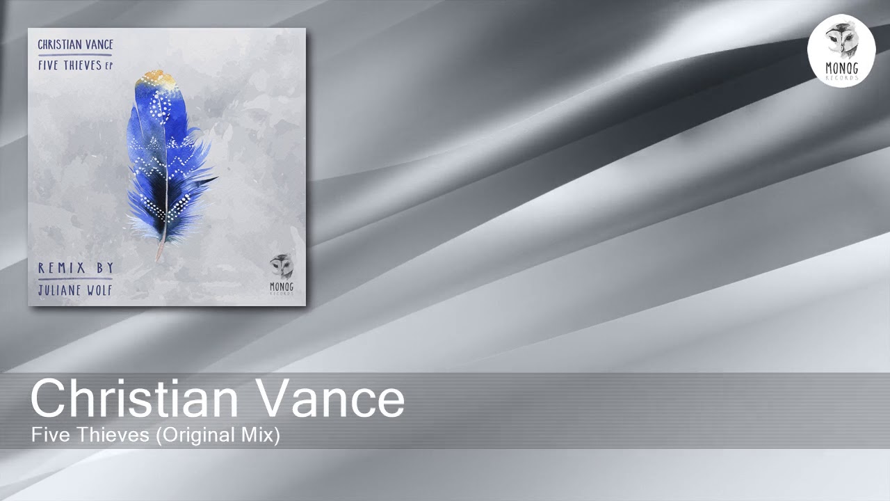 Christian Vance - Five Thieves (Original Mix) [Monog Records]