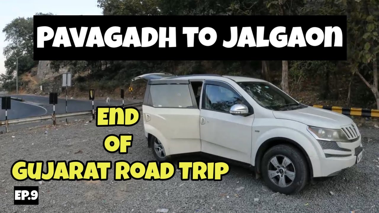 EP.9 Pavagadh to Jalgaon| Return Journey