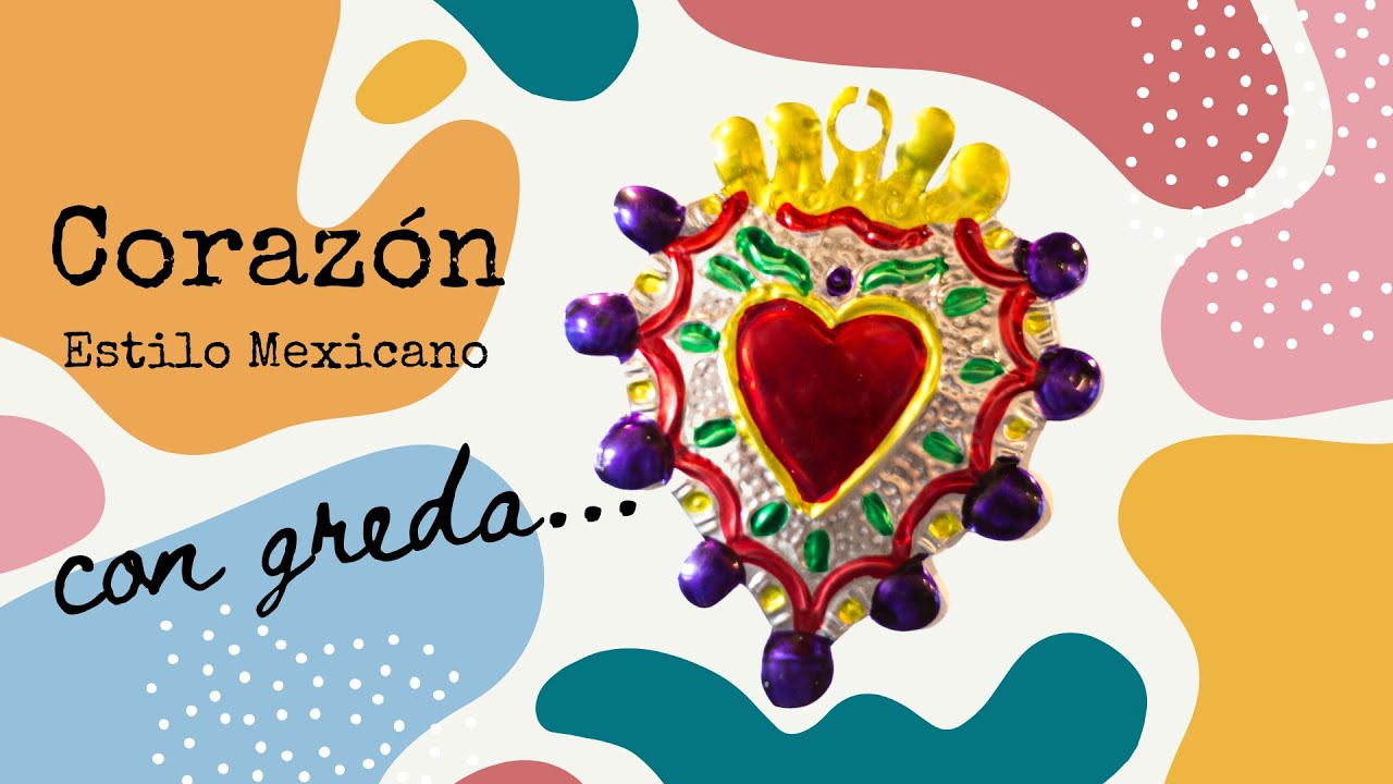 Corazón Estilo Mexicano con Greda. PARTE 1