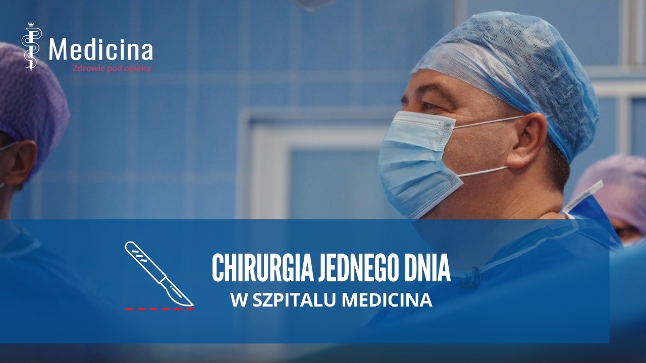 Chirurgia jednego dnia w Szpitalu Medicina