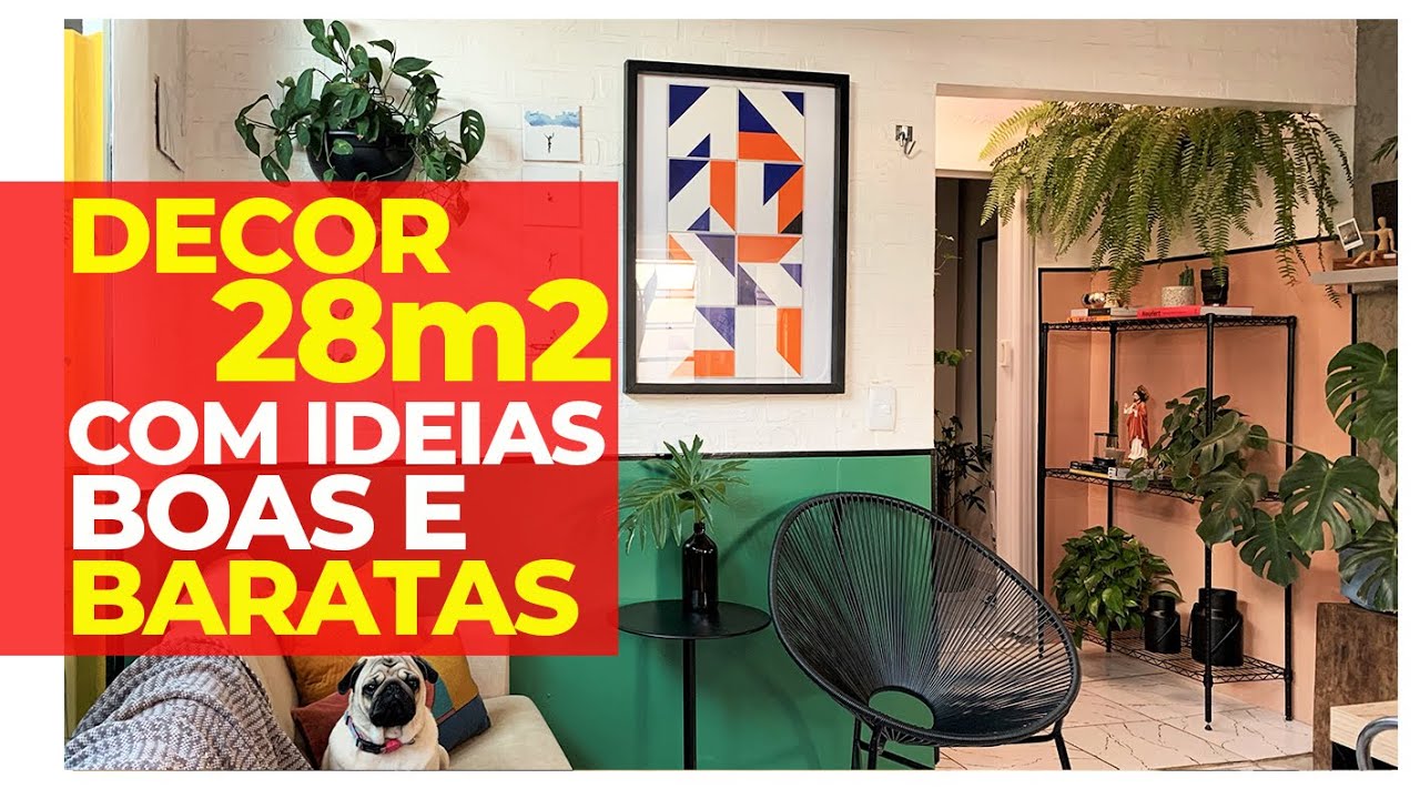 DECOR GENIAL A BAIXO CUSTO - APENAS 28M2 COM IDEIAS BOAS, SOLUÇÕES BARATAS E COM RESULTADO INCRÍVEL