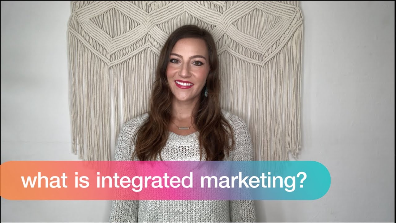 What is Integrated Marketing?