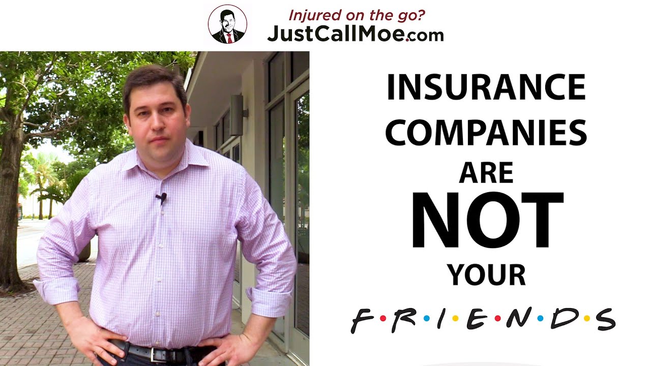 Insurance Companies are NOT your friends