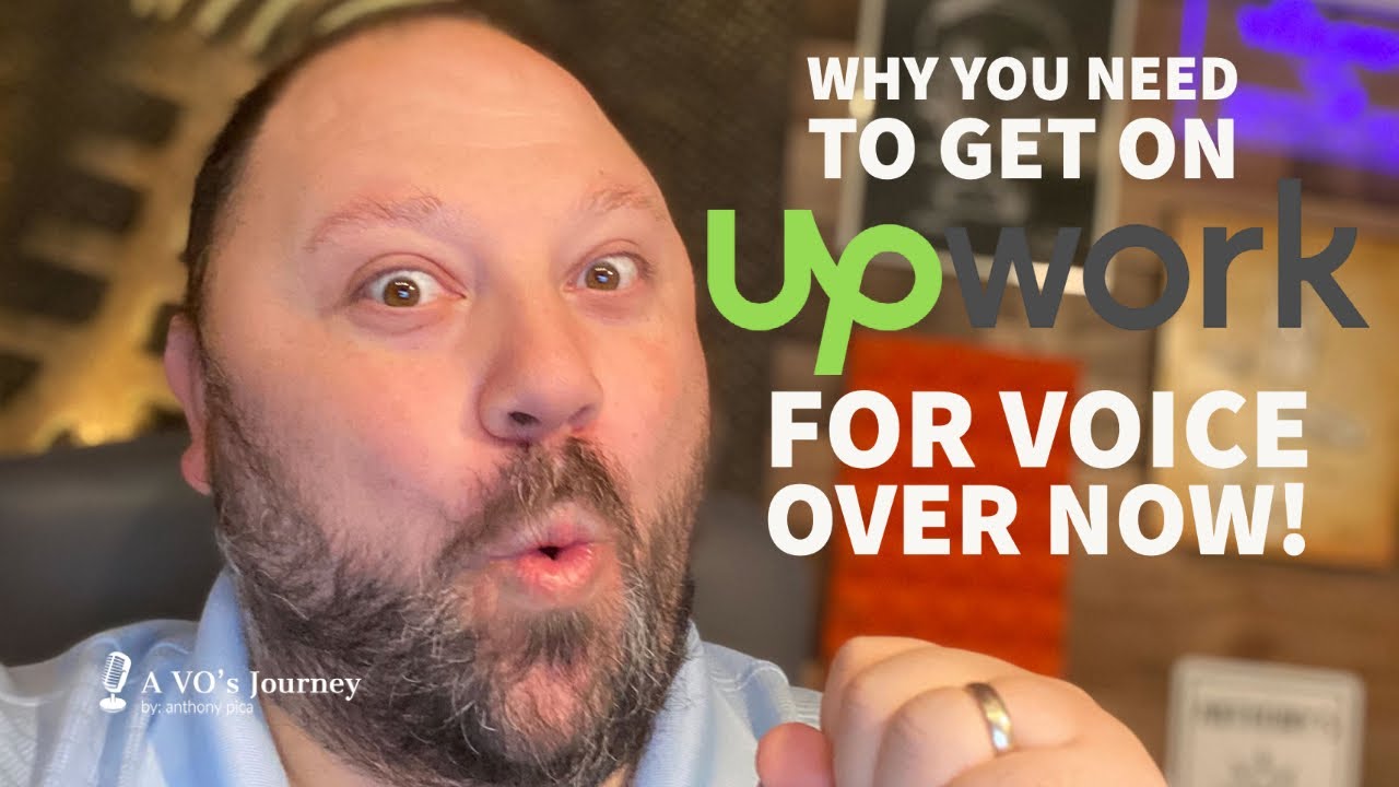 Why You Need To Get On Upwork For Voice Over NOW!