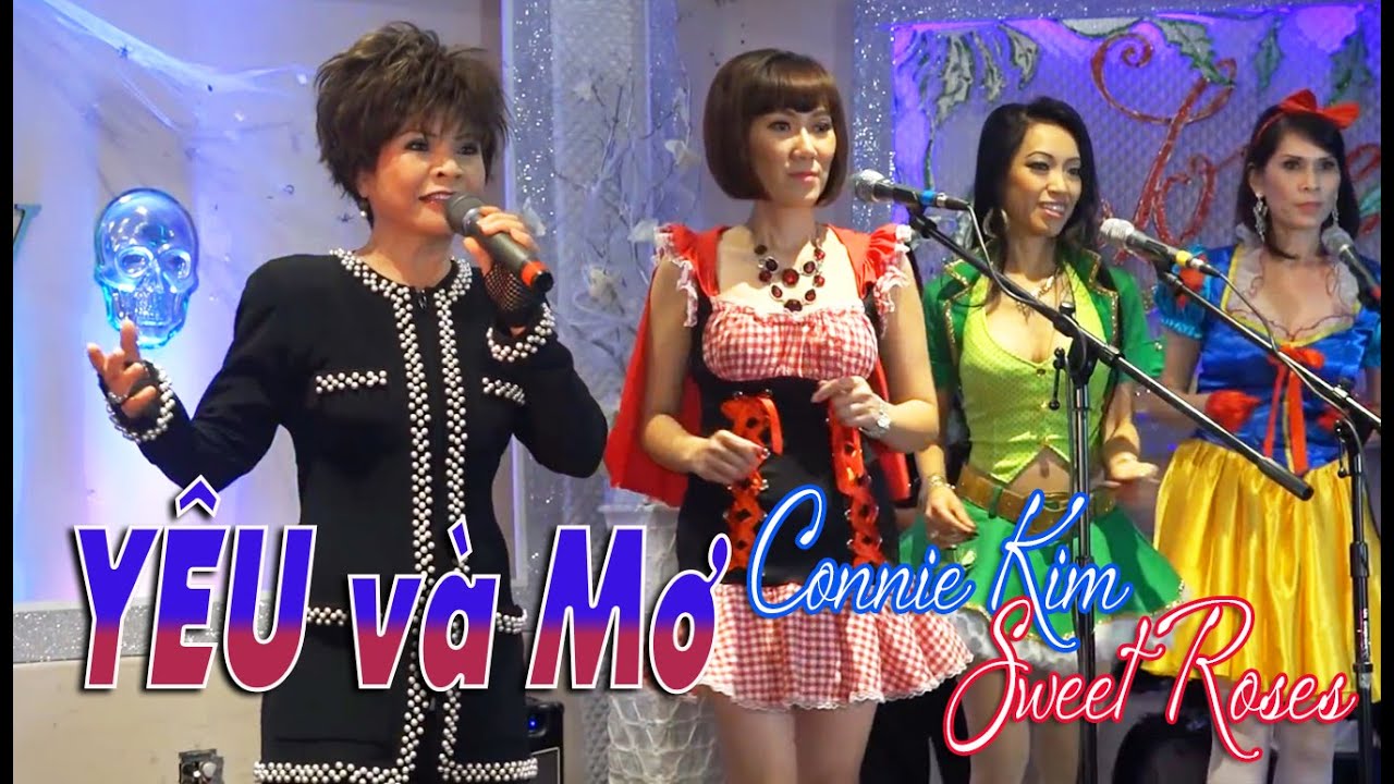YÊU VÀ MƠ | CONNIE KIM & SWEETROSES | MINH TÂN
