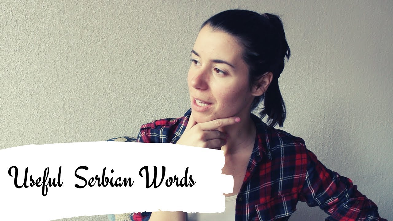 Useful Serbian Words | Serbian 101