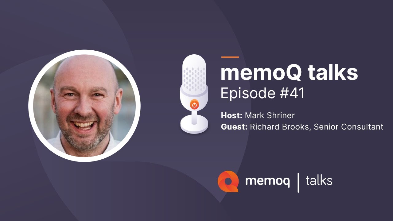 Value Based Selling with Richard Brooks, Sales and Growth Consultant - memoQ talks #41