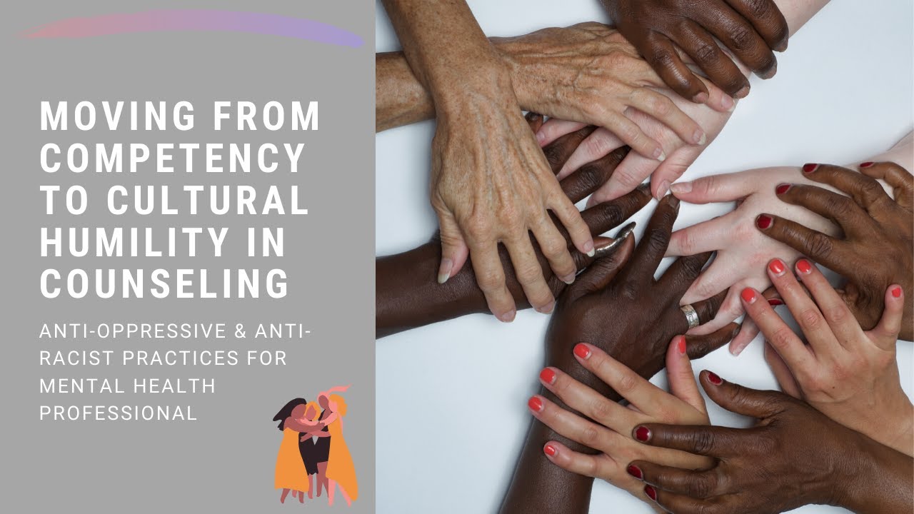 Cultural humility in mental health: A move away from competence