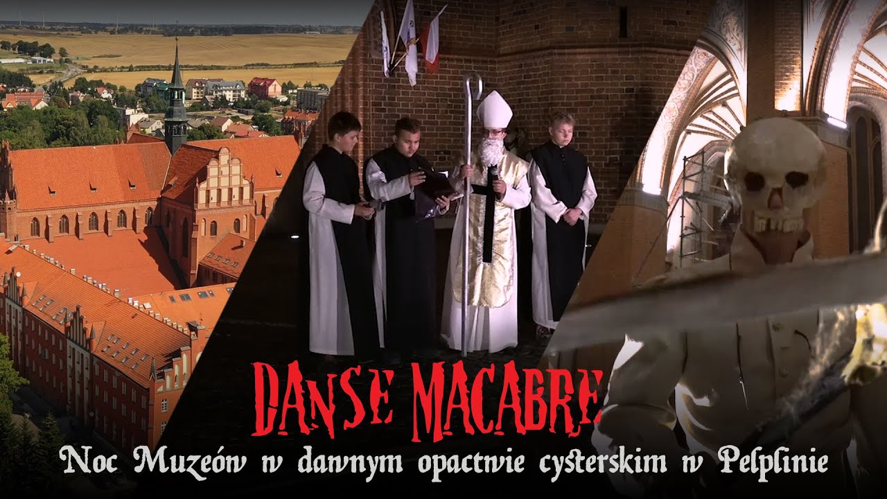 Danse Macabre - Noc Muzeów w dawnym opactwie cysterskim w Pelplinie