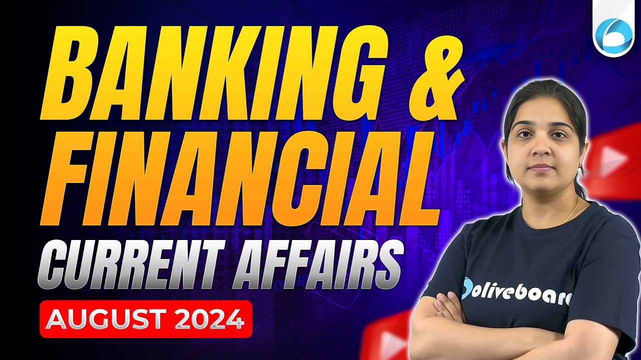 Banking & Financial Current Affairs August 2024 | Banking Current Affairs |Financial Current Affairs