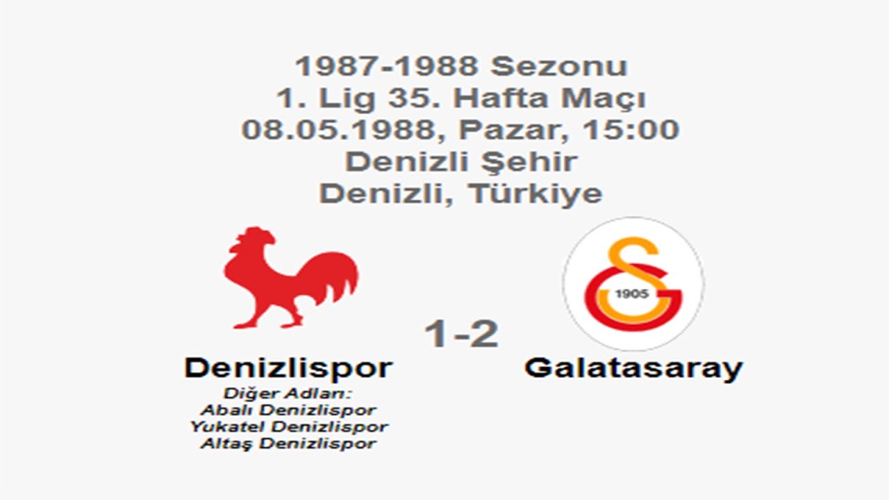 Denizlispor 1-2 Galatasaray 08.05.1988 - 1987-1988 Turkish 1st League Matchday 35