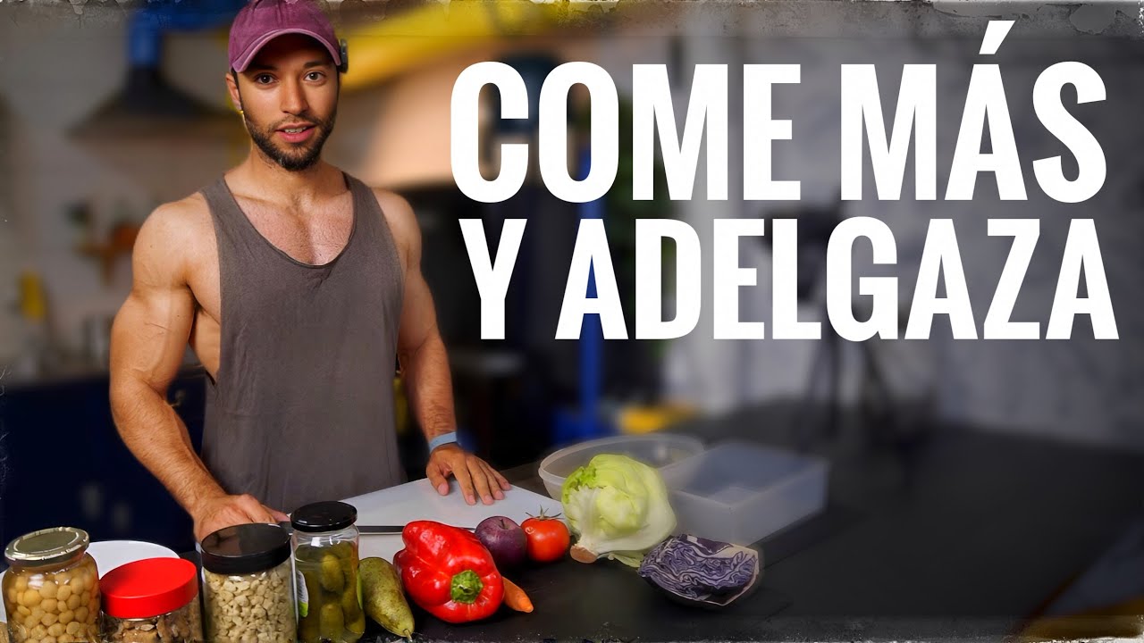ADELGAZAR COMIENDO MÁS