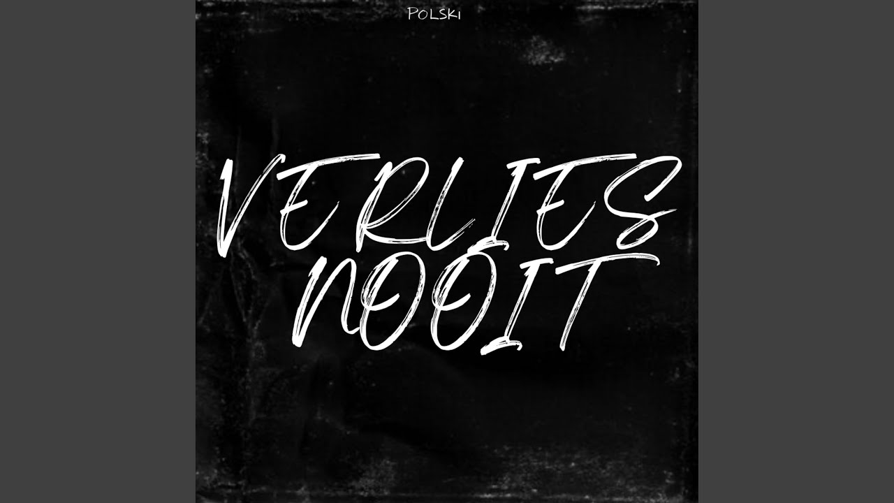 Verlies Nooit