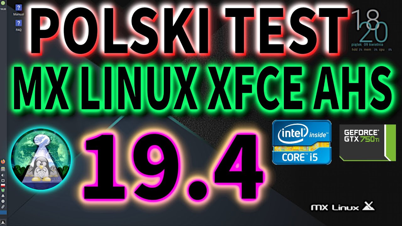 MX LINUX 19.4 AHS czyli dziadek Debian Buster na sterydach. Test na metalu - bare metal test
