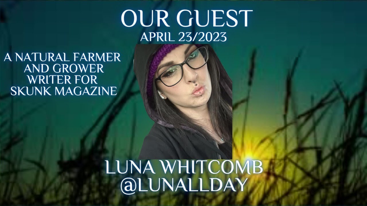 The Soil Matters With Luna Whitcomb @lunallday