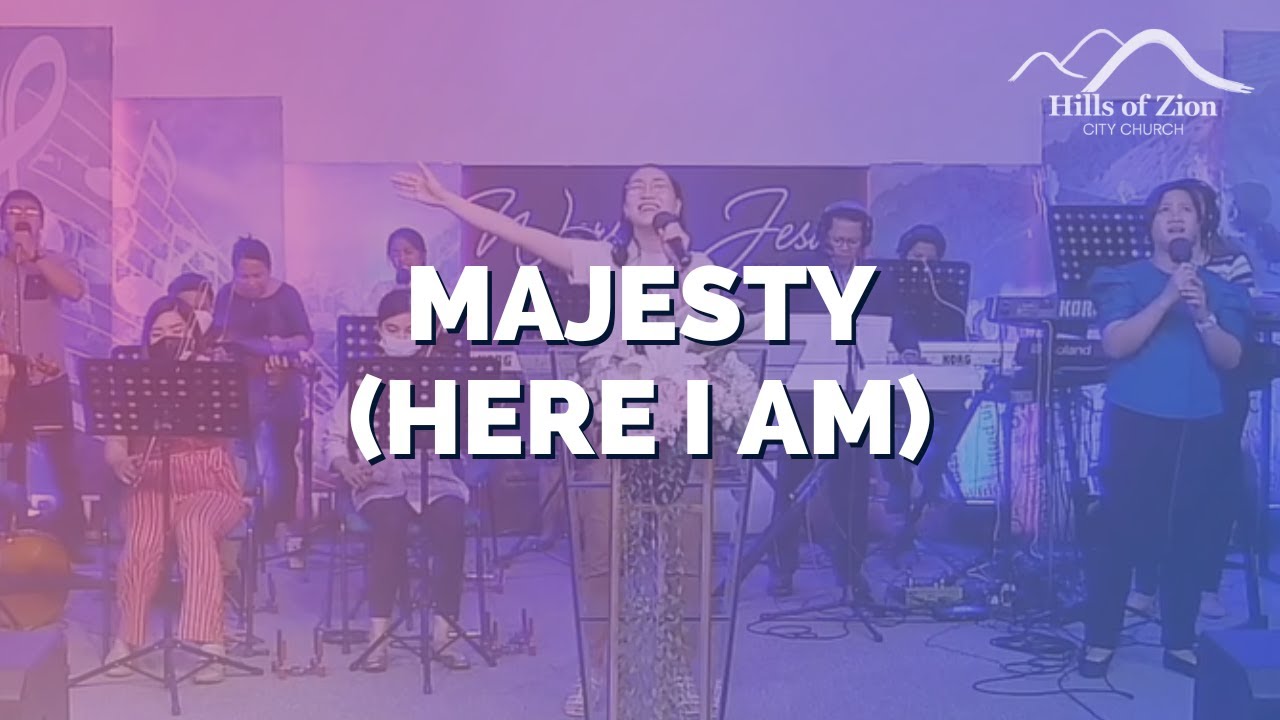 Majesty (Here I Am)  |  Hills of Zion Worship Team