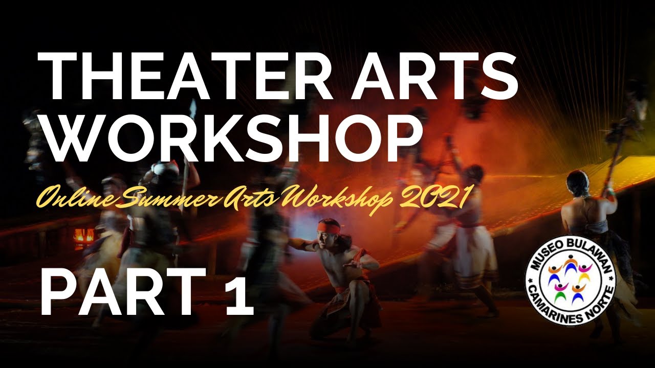 Theater Arts Workshop - Part 1