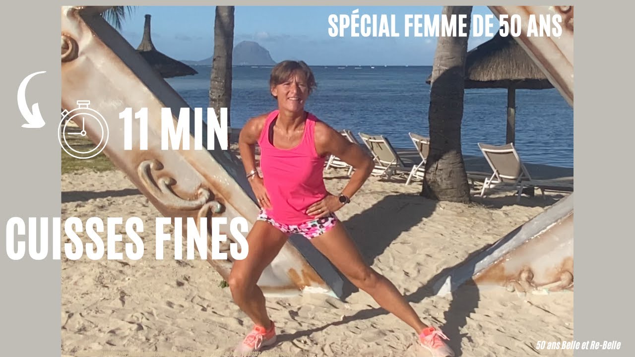11 MIN JAMBES : EXERCICES POUR LES CUISSES AVEC 50 ans Belle et Re Belle