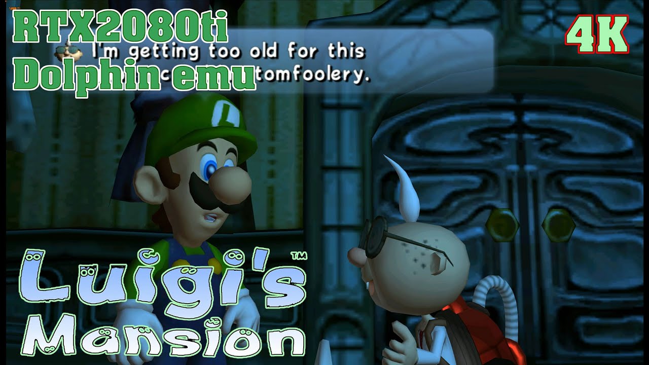 Luigi's Mansion / 4K GC emulator Dolphin /  RTX 2080ti i7-9700kf