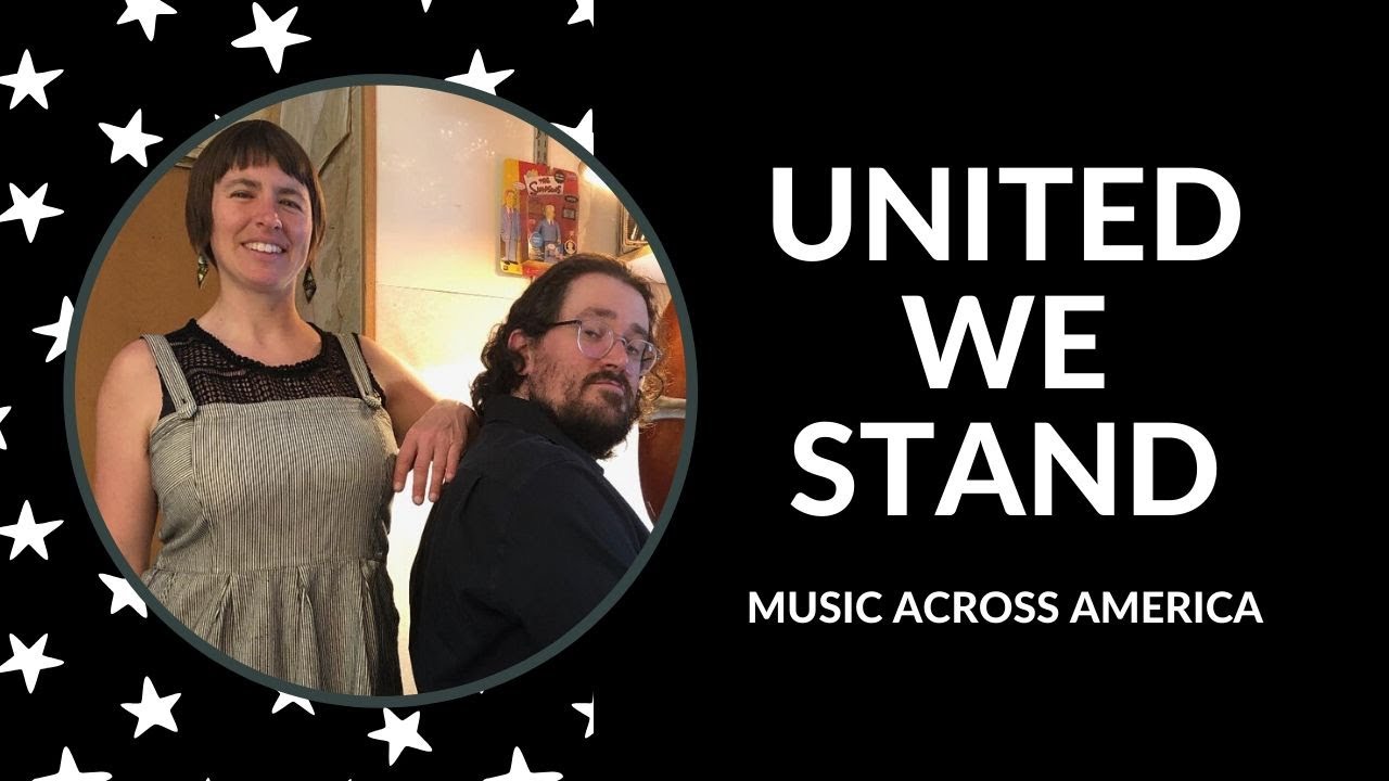 United We Stand: Music Across America - Alex Cruver & Kat Moore (Alaska)