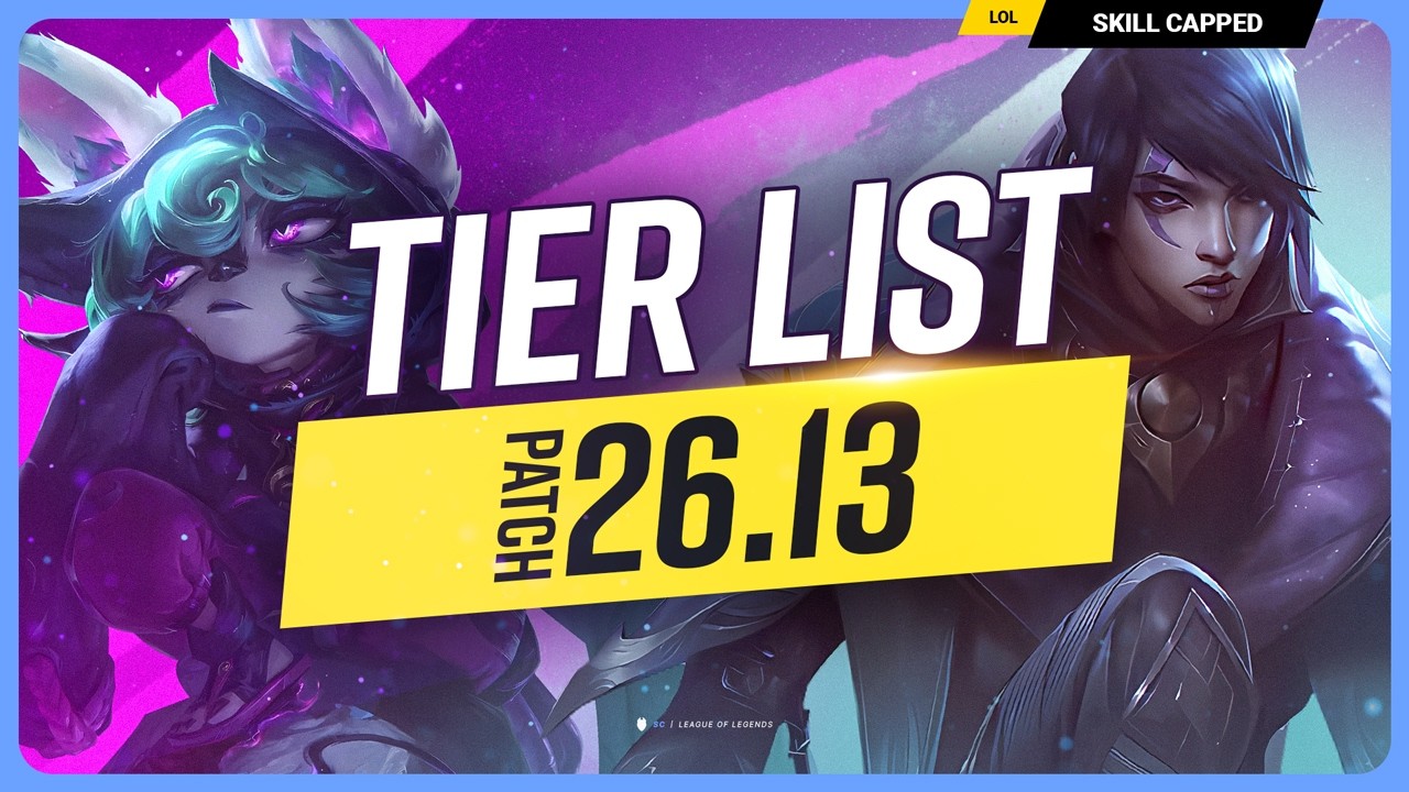 NEW TIER LIST for PATCH 26.13 - League of Legends