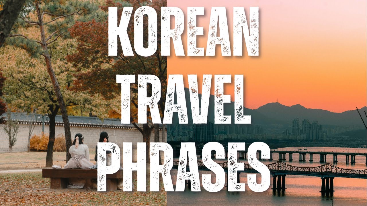 Essential Korean Travel Phrases for Your First Trip 🇰🇷✈️