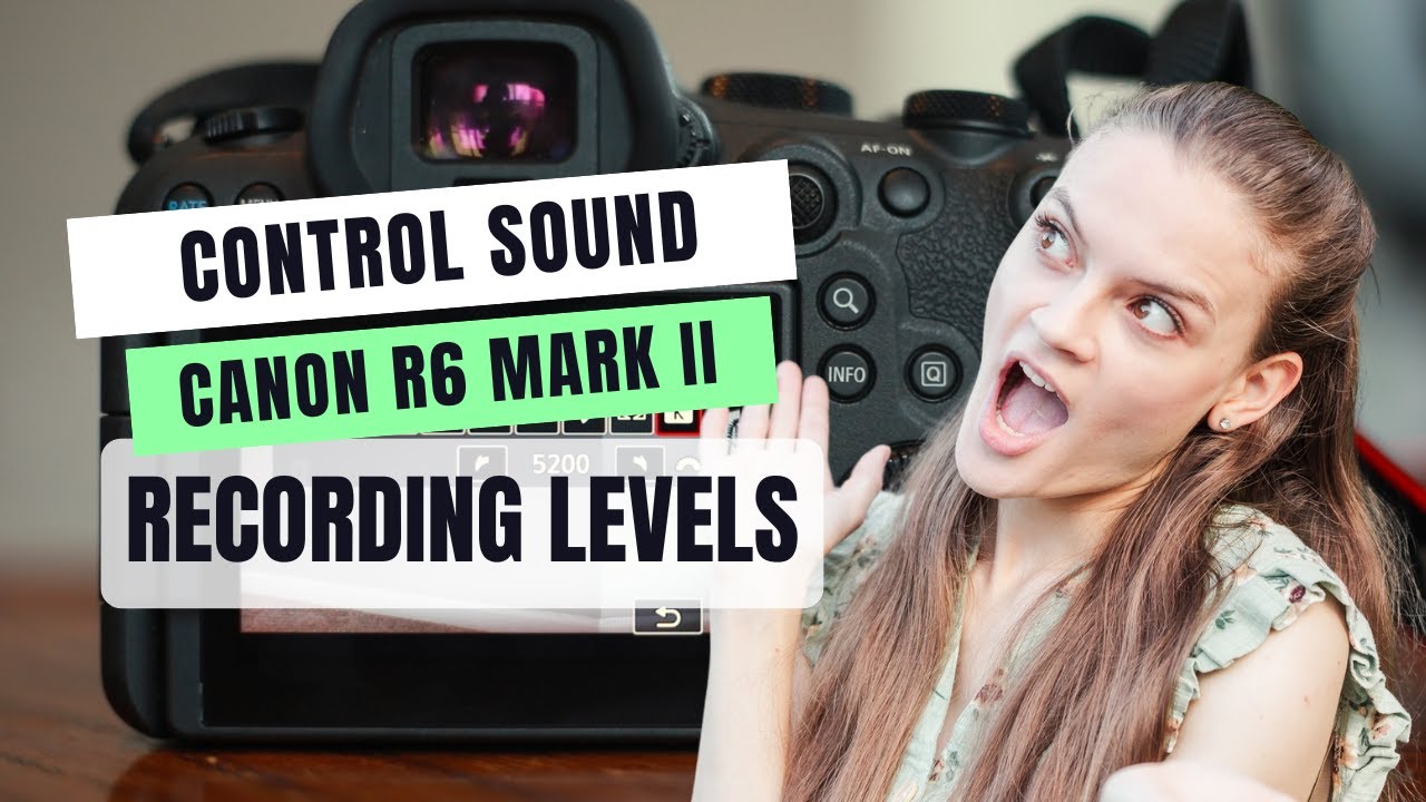 Canon R6 Mark ii Tutorial | How to Control the Sound Recording Levels