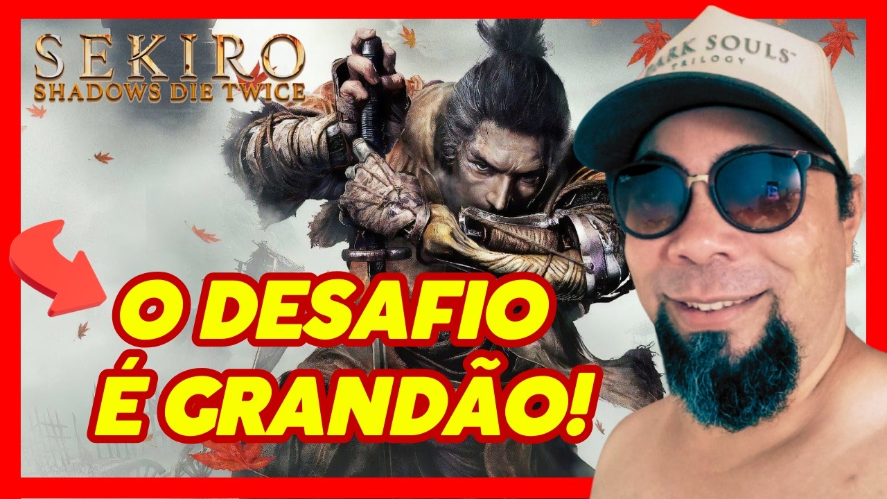 O MELHOR É UM DESAFIO GRANDÃO | Sekiro