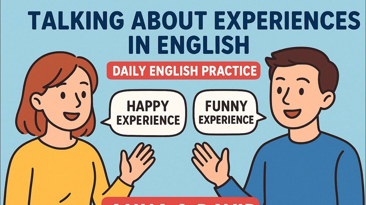 Talking About Experiences in English | Daily English Practice with Anna & David
