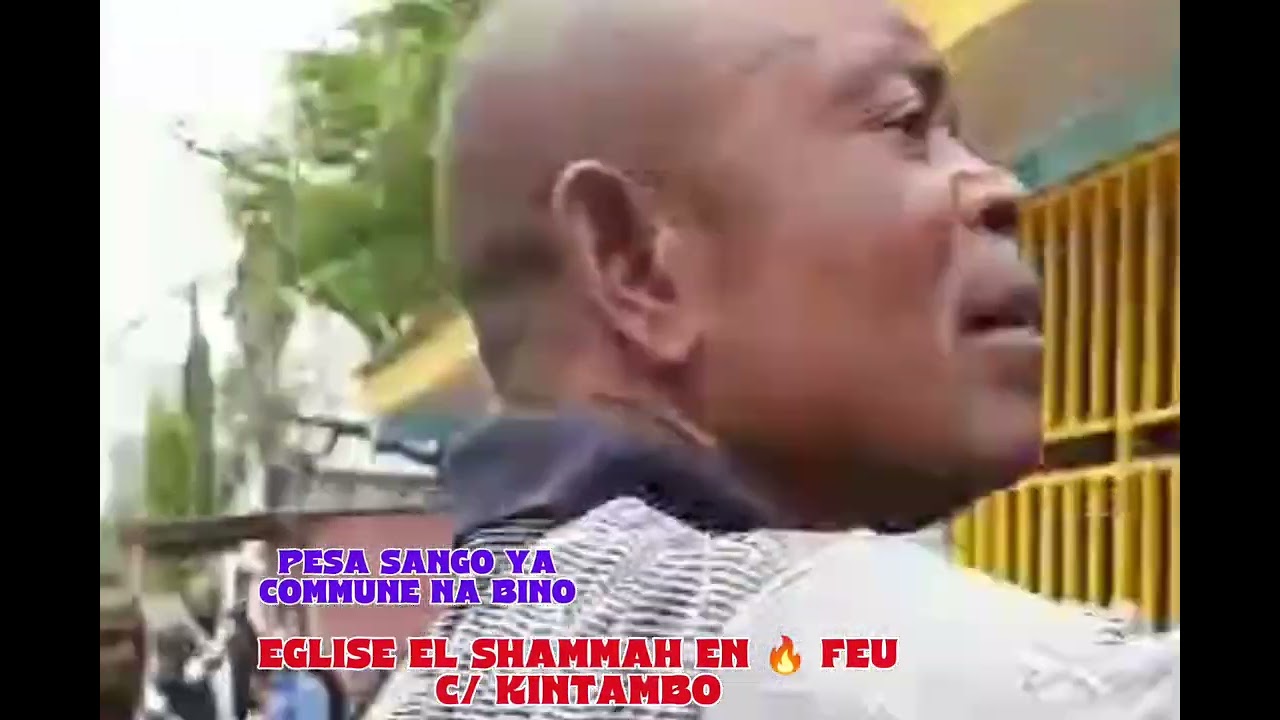 COMMUNE DE KINTAMBO EN 🔥 FEU ÉGLISE EL SHAMMAH NDE CAUSE ?