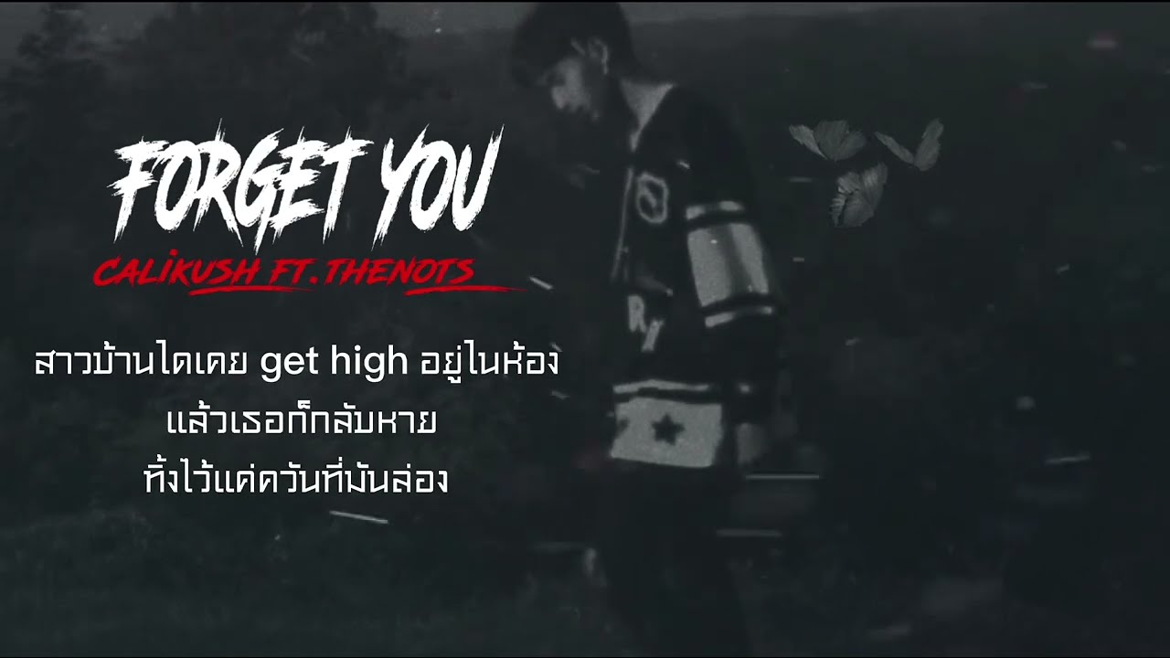 Calikush - forget you ft. THENOTS (official audio)