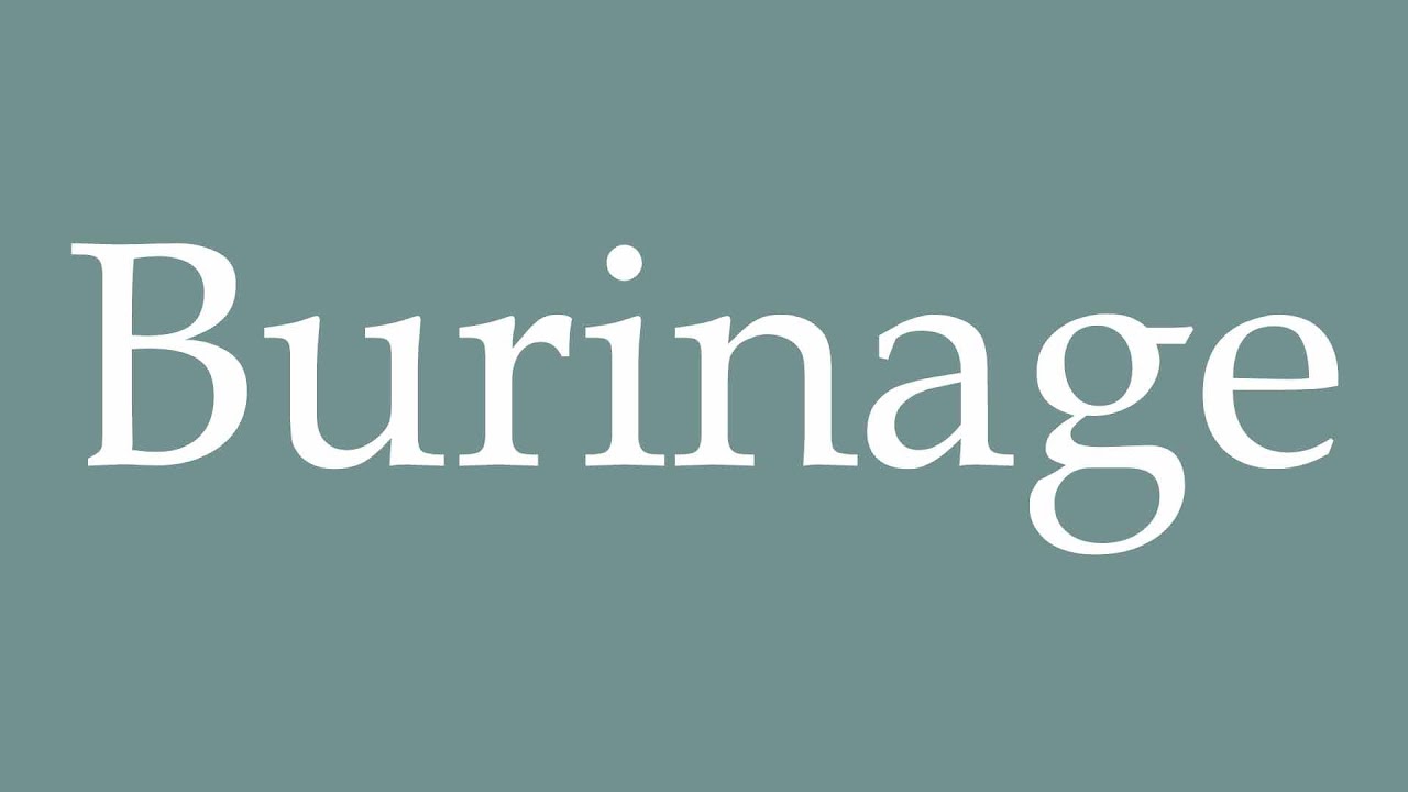 How to Pronounce ''Burinage'' (Chiseling) Correctly in French