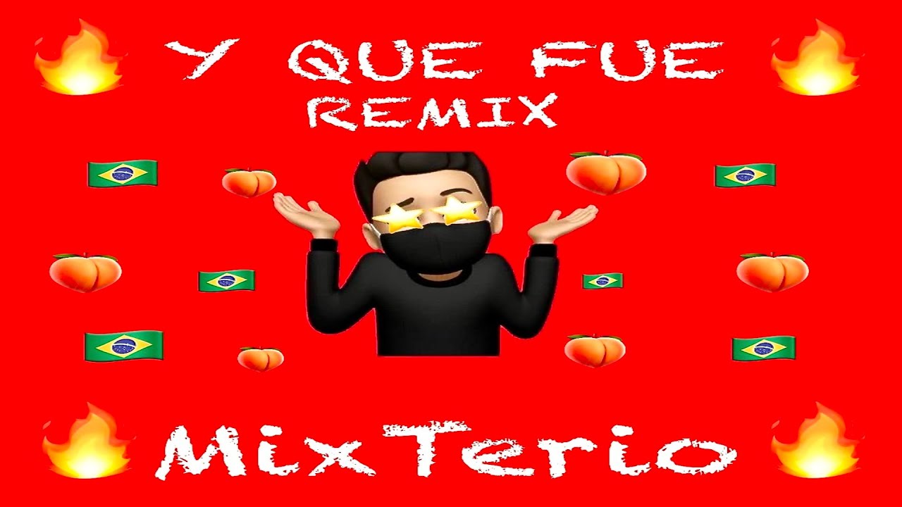 🔥Y Que Fue Club Remix🔥 by MixTerio