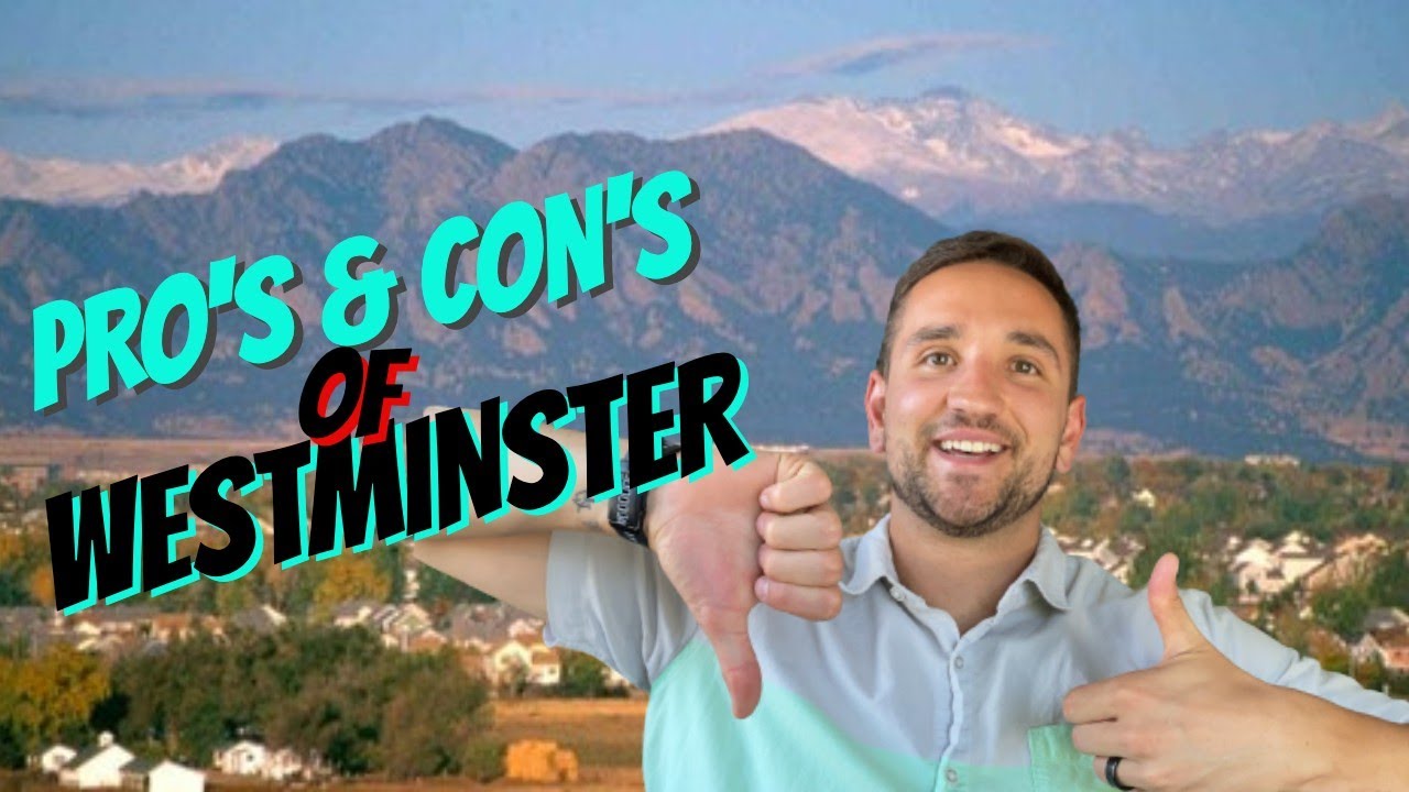 Pros and Cons of Living in Westminster Colorado | Relocating to Westminster Colorado
