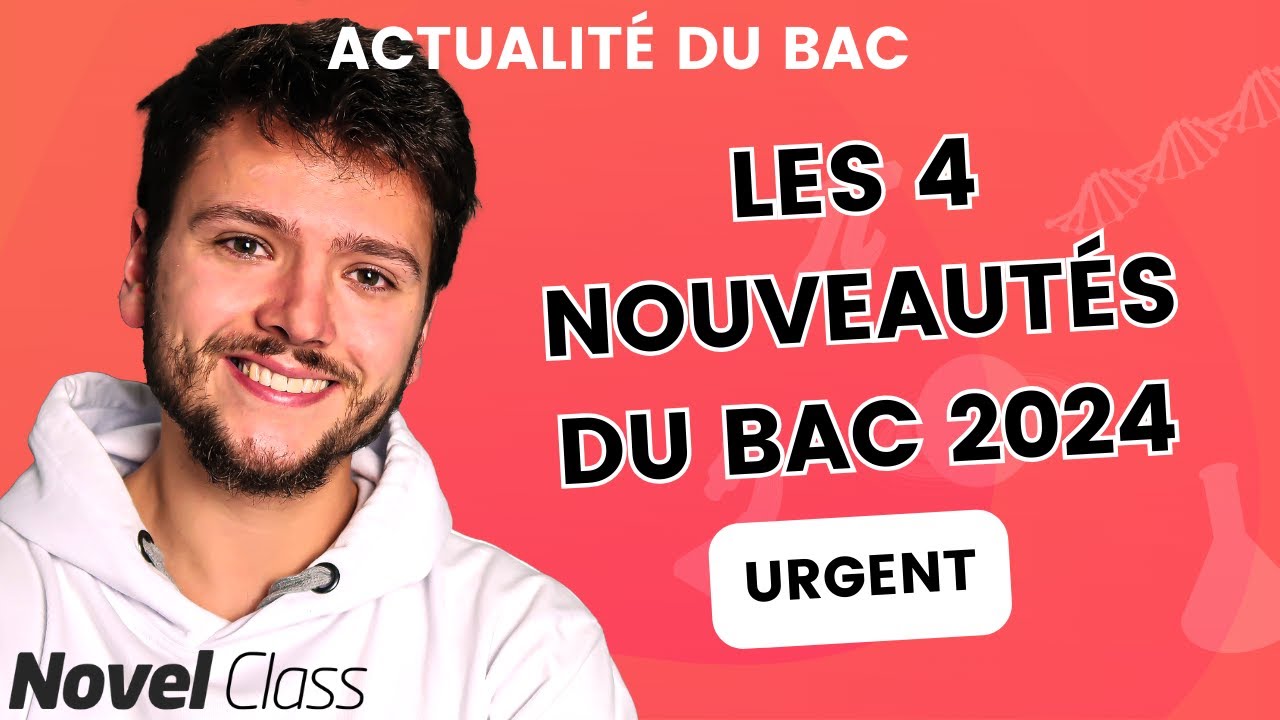 R&Eacute;FORME DU BAC 2024 : Les 4 changements expliqu&eacute;s