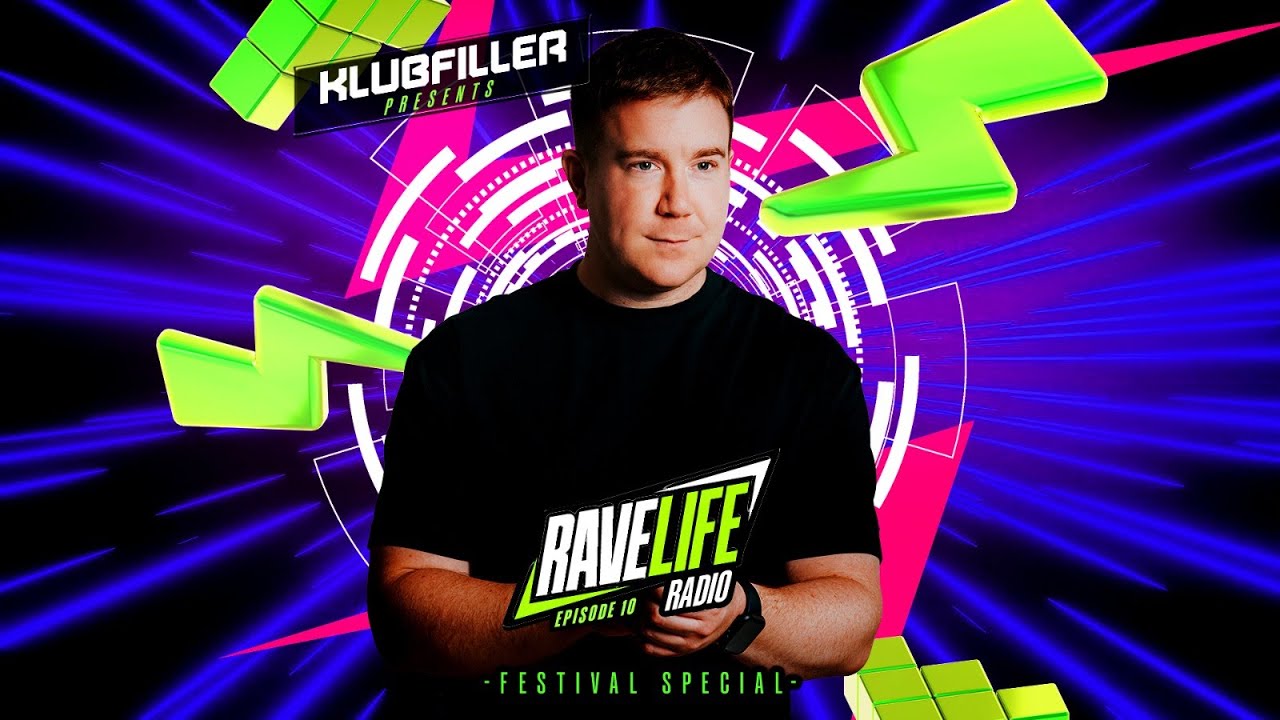 Ravelife Radio 010 - Klubfiller - Festival Special 2025