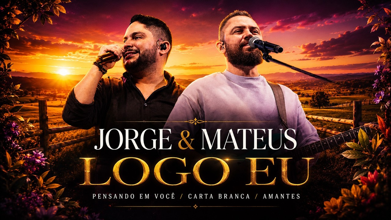 Jorge & Mateus - Logo Eu (Letra/Lyrics)