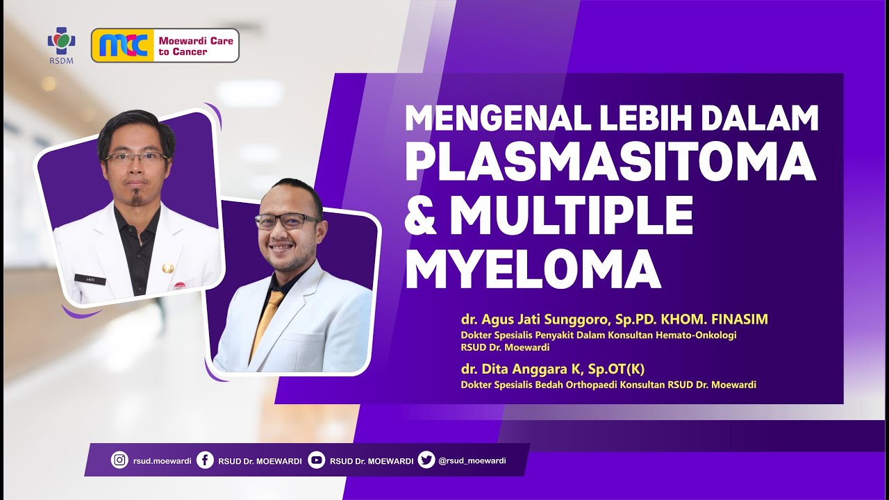 Mengenal Lebih Dalam Plasmasitoma & Multiple Myeloma | Moewardi Care To cancer #05