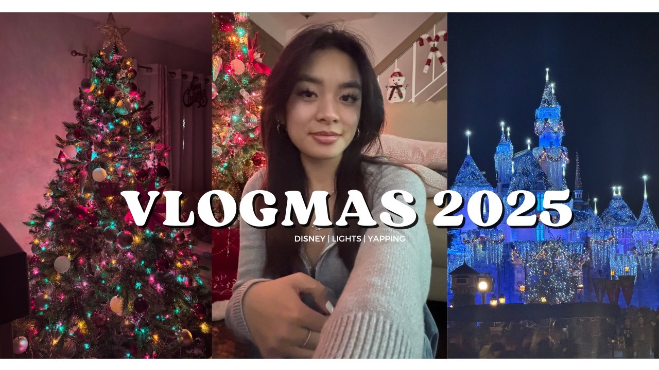[ vlog ] vlogmas 2025 𓏲 ๋࣭  ࣪ ˖ disney, lights, yapping || ash's time