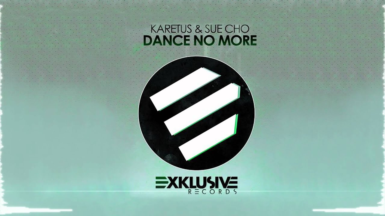 Karetus & Sue Cho - Dance No More