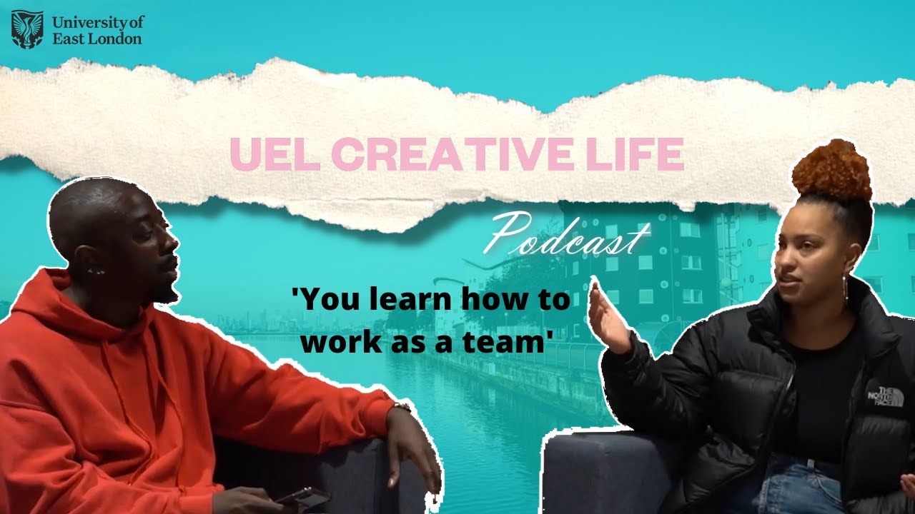 UEL Creative Life, EP 3 Media and Communication