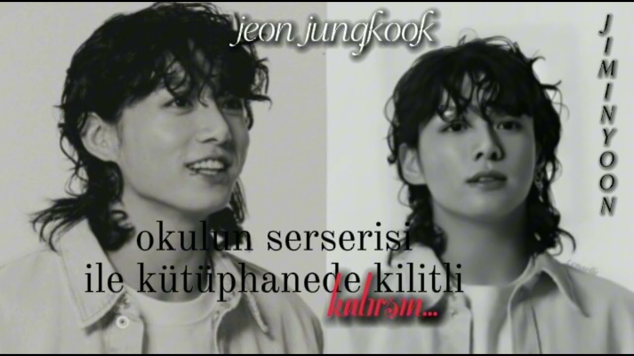 BTS ile hayal et Jeon Jungkook okulun serserisi ile kütüphanede kilitli kalırsın tek bölümlük