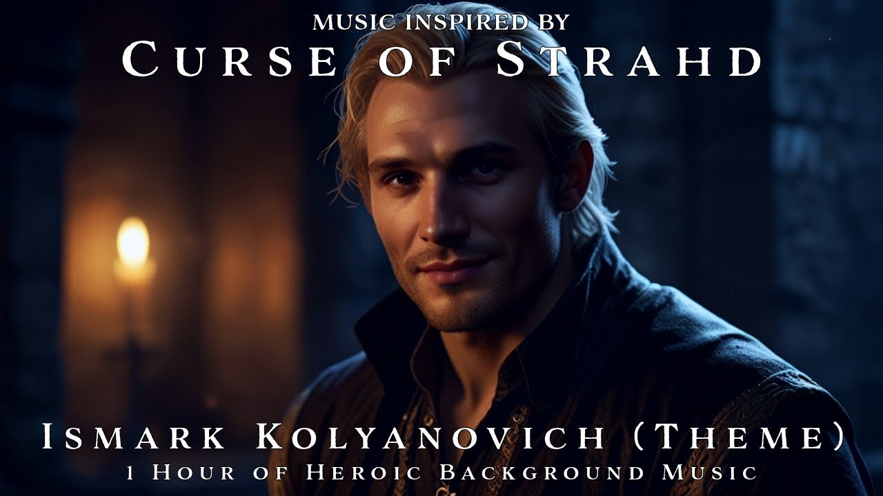 Ismark Kolyanovich (Heroic Deeds Theme) | Unofficial Curse of Strahd Soundtrack | 1h Loop