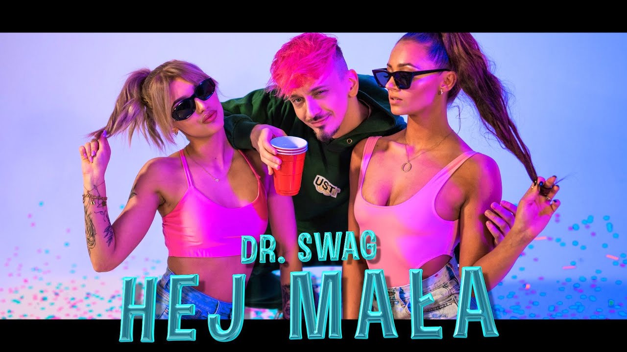Dr. SWAG - HEJ MAŁA (Official Video Clip)