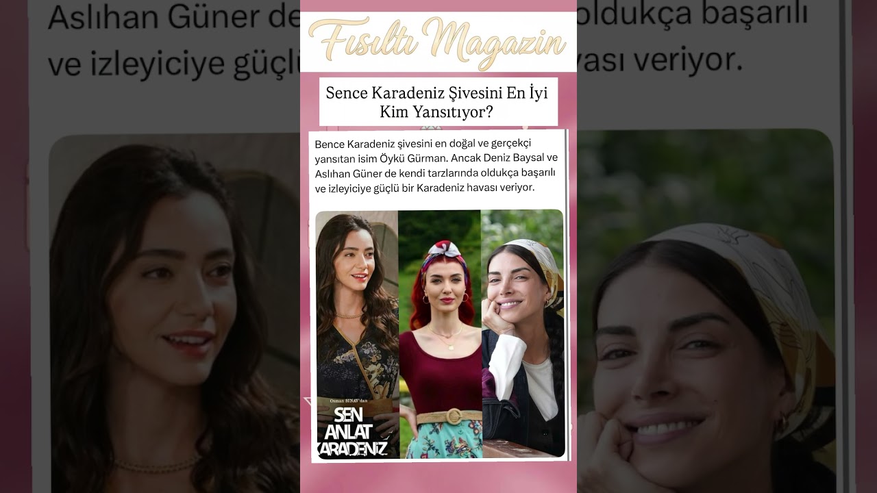 KARADENİZ ŞİVESİNDE ZİRVE KİMİN? ÖYKÜ GÜRMAN MI, DENİZ BAYSAL MI, ASLIHAN GÜNER Mİ?