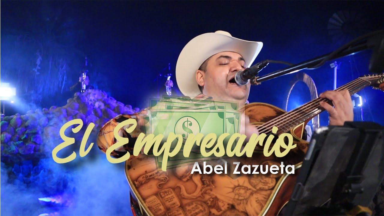 ABEL ZAZUETA Y Los De Culiacán // EL EMPRESARIO ( videos en vivo 2022 )