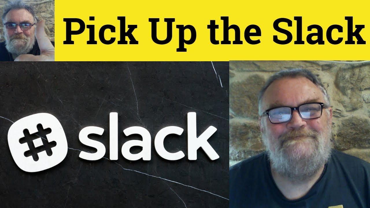 😎Pick Up the Slack Meaning - Take Up the Slack Defined - Pick Up the Slack Examples Slack Definition