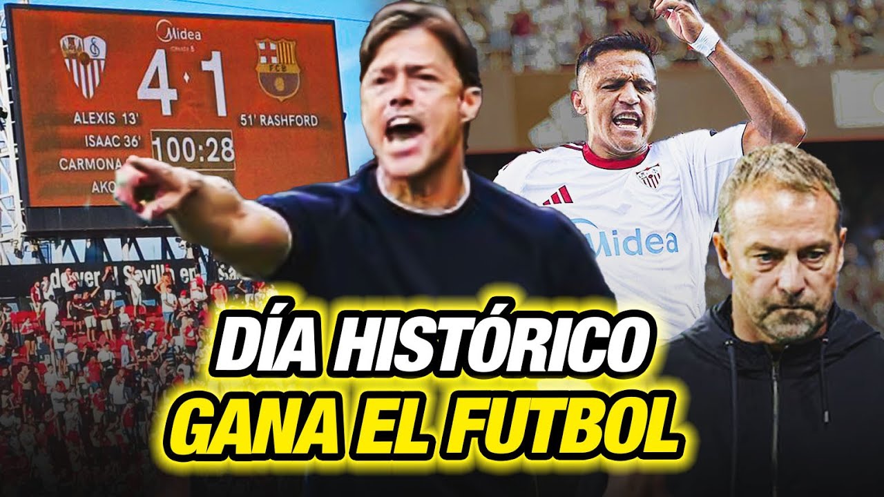 Alexis Sanchez y Almeyda DESTRUYEN al BARCA de FLICK - SEVILLA 4-1 BARCELONA HUMILLACI&Oacute;N HIST&Oacute;RICA
