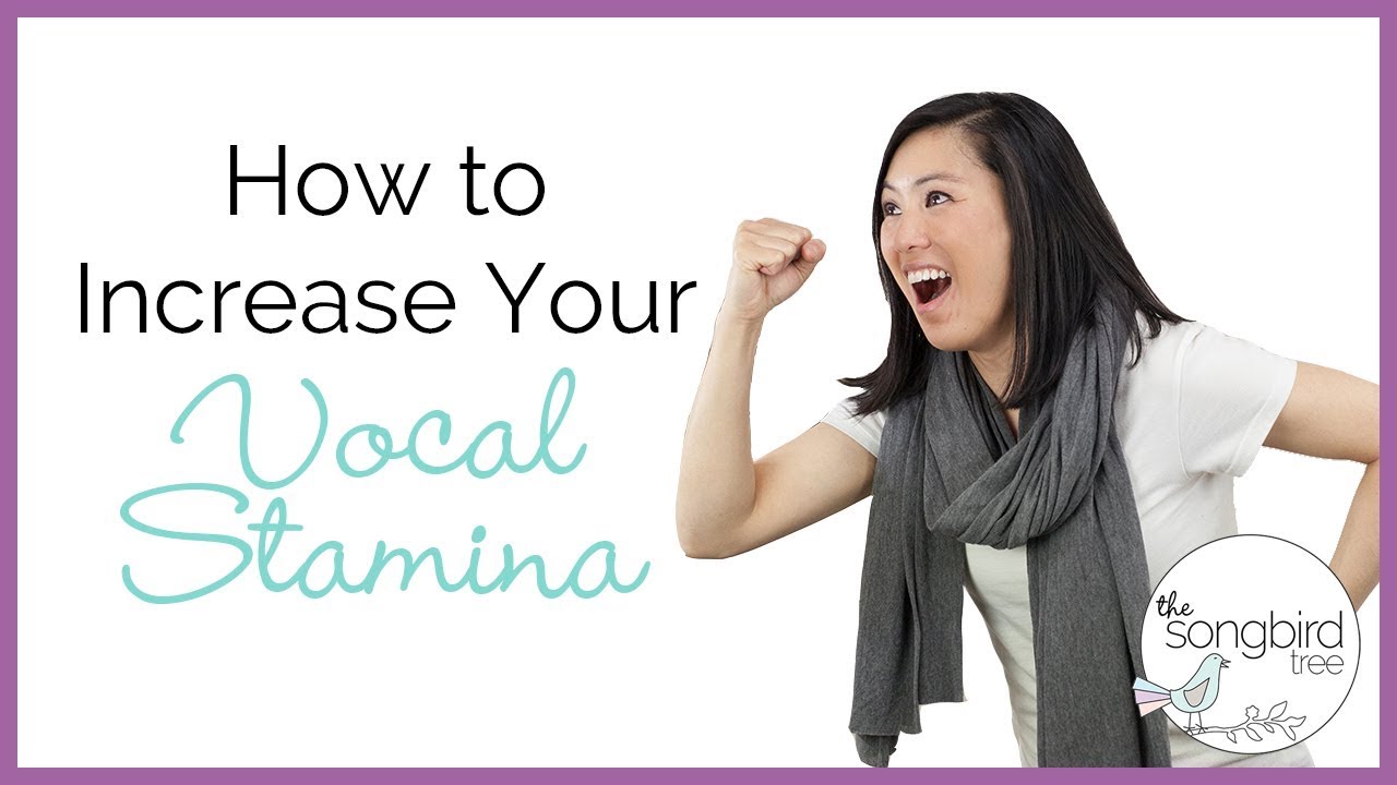 How to increase vocal stamina