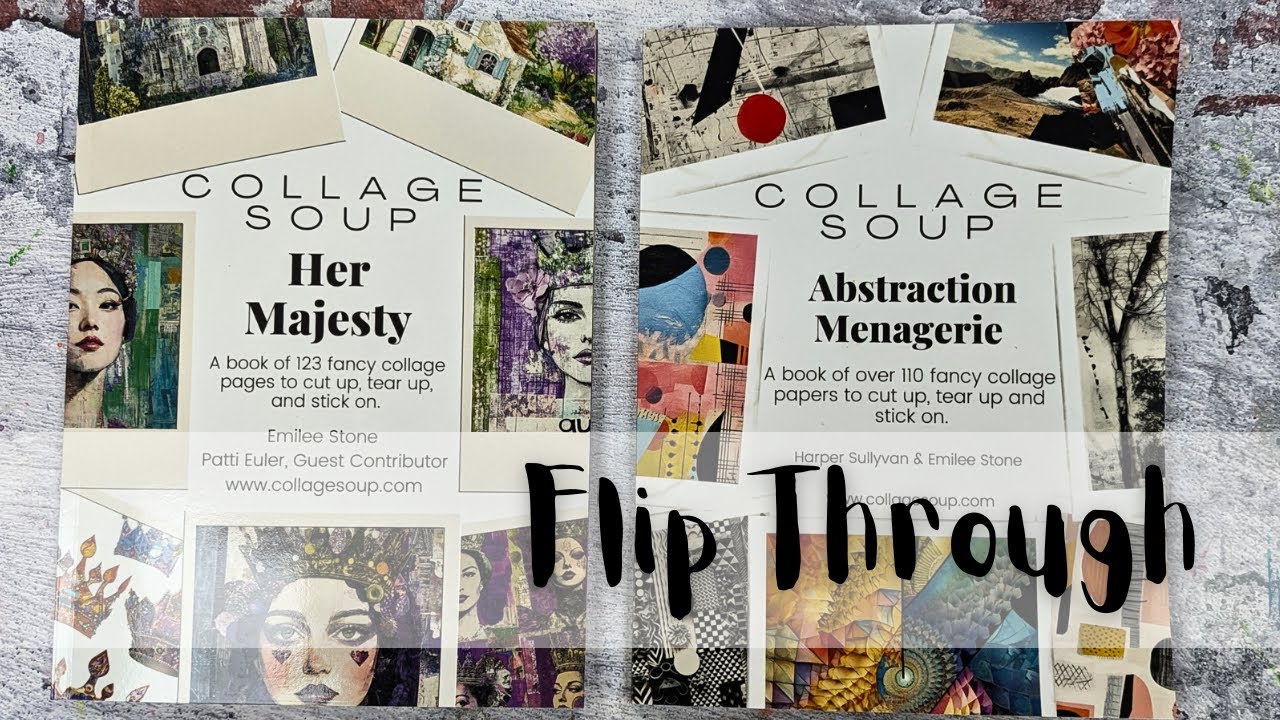 Collage Soup Flip Throughs, Her Majesty & Abstraction Menagerie